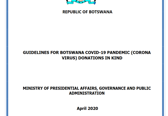 GUIDELINES FOR BOTSWANA COVID-19 PANDEMIC (CORONA VIRUS) DONATIONS IN KIND